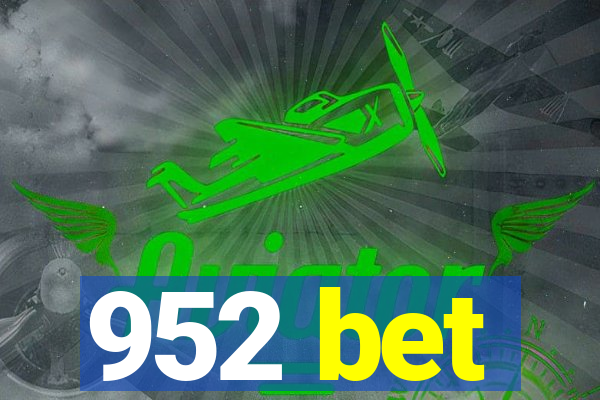 952 bet